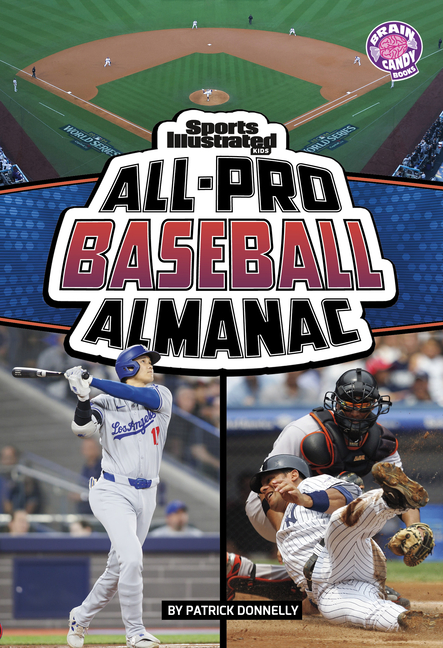 Sports Illustrated Kids All-Pro Baseball Almanac (Sports Illustrated Kids: Everything Sports Almanacs)