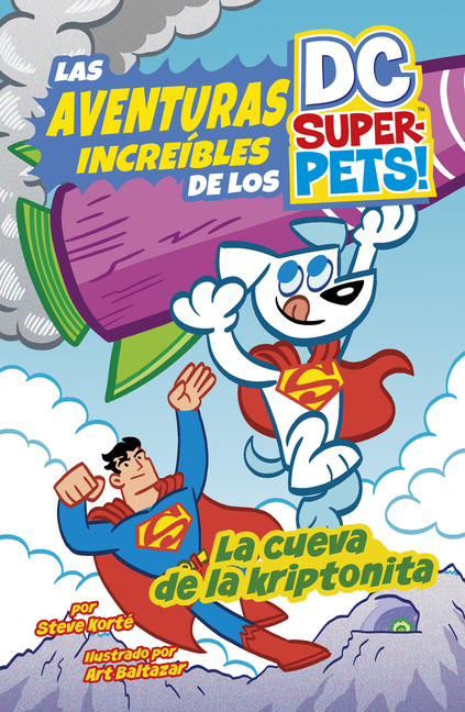 La Cueva de la Kriptonita (Las Aventuras Increibles de los DC Super-Pets)