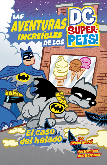 El Caso del Helado (Las Aventuras Increibles de los DC Super-Pets)