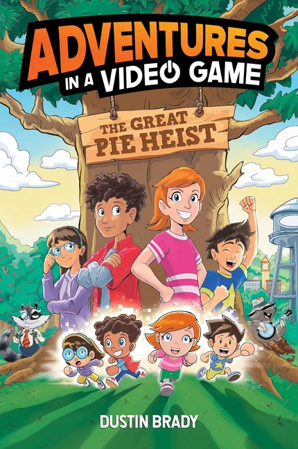 Great Pie Heist (Adventures in a Video Game #4)