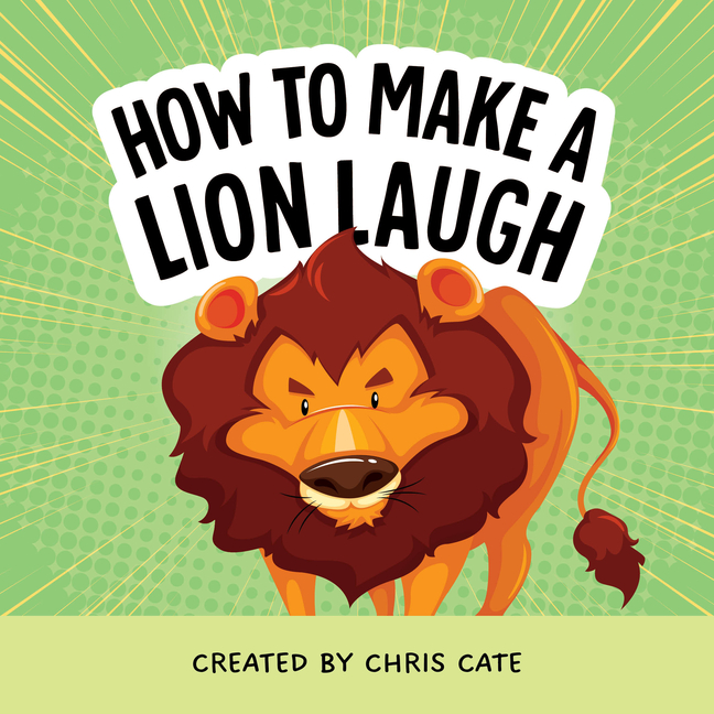 How to Make a Lion Laugh (How to Make Them Laugh)