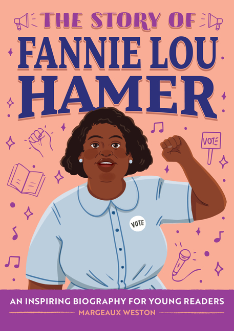 The Story of Fannie Lou Hamer (The Story Of)