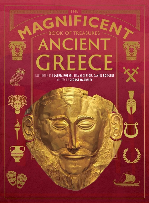The Magnificent Book of Treasures: Ancient Greece (Magnificent Book of)
