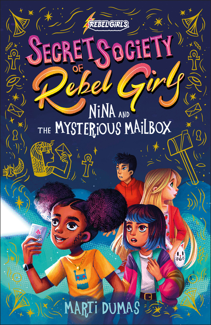 Nina and the Mysterious Mailbox (Secret Society of Rebel Girls #1)