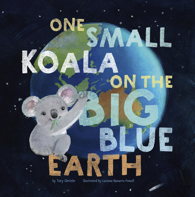 One Small Koala on the Big Blue Earth (Big Blue Earth)