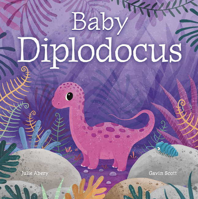 Baby Diplodocus (Baby Dinosaurs #3)
