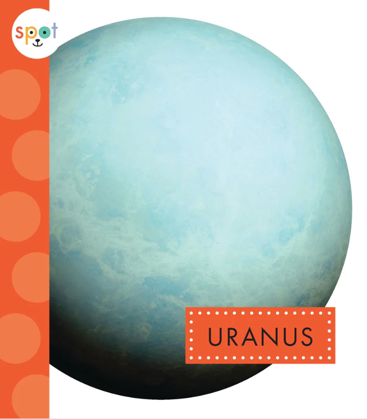 Uranus (Spot Our Solar System)