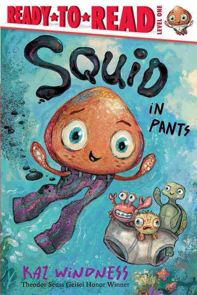 Squid in Pants (Ready-To-Read Level One)