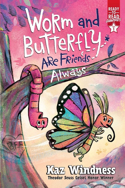 Worm and Butterfly Are Friends Always (Ready to Read Graphics: Level One)
